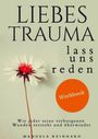 Manuela Reinhard: Liebes Trauma, lass uns reden - Das Workbook, Buch