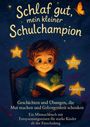 Kristin Ritter: Schlaf gut, mein kleiner Schulchampion, Buch