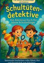 Kristin Ritter: Schultütendetektive - Ein Abenteuerbuch für kleine Schulanfänger, Buch