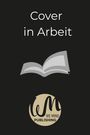 „Cover in Arbeit“ steht oben; unten ein offenes Buch und ein rundes Logo mit „We Mind Publishing“. 