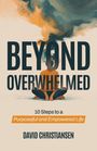 David Christiansen: Beyond Overwhelmed, Buch