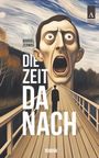 Manuel Zerwas: Die Zeit danach, Buch