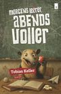 „Morgens leerer, abends voller“; Tobias Keller; Roman. Ein fröhlicher Ameisenbär hält einen angebissenen Apfel in einem Klassenzimmer.