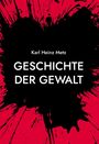 Karl Heinz Metz: Geschichte der Gewalt, Buch