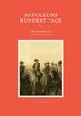 "Napoleons Hundert Tage" - Geschichte von Versuchung und Verrat. Gemälde von Reitern mit Napoleons Figur, roter Hintergrund.