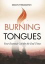 „SIMON THIELEMANN“, „BURNING TONGUES“, „Your Essential Gift for the End Times“. Illustration: Silhouette betender Menschen vor Flammen.