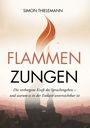 Text: "Simon Thielemann. Flammenzungen. Die verborgene Kraft des Sprachengebets – und warum es in der Endzeit unverzichtbar ist."  

Illustration: Flamme über zwei betenden Silhouetten.