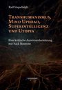 Ralf Stapelfeldt: Transhumanismus, Mind Upload, Superintelligenz und Utopia, Buch