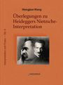 Hongjian Wang: Überlegungen zu Heideggers Nietzsche-Interpretation, Buch