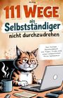 „111 Wege als Selbstständiger nicht durchzudrehen“ steht über einer Illustration einer Katze vor einem Laptop.