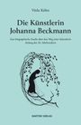 Viola Kühn: Die Künstlerin Johanna Beckmann, Buch