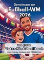 „Gemeinsam zur Fußball-WM 2026“, Illustration eines Mannes und Kindes im Stadion mit Ball, fröhliche Stimmung.