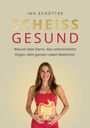 Ina Schüttke: Scheissgesund, Buch