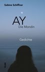 Sabine Schiffner: Ay. Die Mondin, Buch