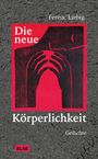 Ferenc Liebig: Die neue Körperlichkeit, Buch
