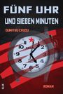 „Fünf Uhr und sieben Minuten“. Eine Uhr mit roten und schwarzen Details. Darauf sowjetische Symbole.