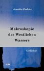 „Makroskopie des Westlichen Wassers“ und „Gedichte“ auf blauem Aquarellhintergrund, darüber steht „Jennifer Poehler“.