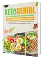 Markus Schneider: Ketogenial - Das große Keto Kochbuch XXL: Über 100 einfache & schnelle Rezepte mit Farbfotos | Fett verbrennen mit Genuss - Ketogene Ernährung & Keto-Diät leicht gemacht, Buch