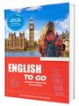FluentSteps: Englisch To Go: Dein Expresskurs für den Urlaub - Englisch lernen für Erwachsene - Ideal für Einsteiger | Inkl. Übungen, Vokabelliste, Rätsel.., Buch