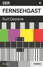 Kurt Oesterle: Der Fernsehgast, Buch
