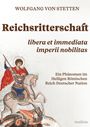 Wolfgang Von Stetten: Reichsritterschaft, Buch