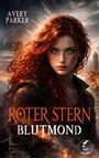 Avery Parker, Roter Stern Blutmond. Illustration einer Frau mit roten Haaren vor einer stürmischen, feurigen Kulisse.