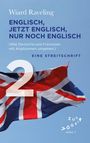 Wiard Raveling: Englisch, jetzt Englisch, nur noch Englisch, Buch