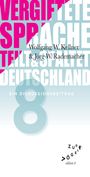 Text: "Vergiftete Sprache Teil 1 & spaltet Deutschland. Wolfgang W. Kellner & Jörg W. Rademacher. Ein Diskussionsbeitrag."  
Ein großes, stilisiertes "8" im Hintergrund und kleines Zugvögel-Logo unten rechts.