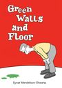 Eynat Mendelson-Shwartz: Green Walls and Floor, Buch