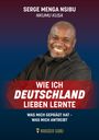 Serge Menga Nsibu: Wie ich Deutschland lieben lernte, Buch