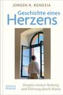 Jürgen R. Kendzia: Geschichte eines Herzens, Buch