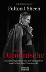 Texte: Erzbischoff Fulton J. Sheen, Über das Dämonische, zusammengestellt und herausgegeben von Father Dave Tomaszycki. Eine Figur im Profil, nachdenklich mit geballten Händen vor dem Gesicht.