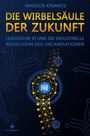 Text: "DIE WIRBELSÄULE DER ZUKUNFT. LEADERSHIP, KI UND DIE INDUSTIELLE REVOLUTION DER ORGANISATIONEN." Stilisiertes KI-Netzwerk.