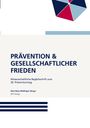 : Prävention und gesellschaftlicher Frieden, Buch