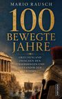 Mario Rausch: 100 bewegte Jahre, Buch