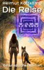 „Helmut Kottkamp, Die Reise, Ein utopischer Roman, 25:12:20:29.“ Frau und Hund vor einem mystischen Tunnel.