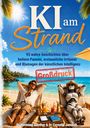 „KI am Strand“, „93 wahre Geschichten“, „Großdruck“. Mann und Roboter relaxen am tropischen Strand auf Liegestühlen.