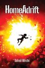 "HomeAdrift" oben in Weiß, "Soheil Mirchi" unten. Mensch schwebt dramatisch, umgeben von Flammen und Schmetterlingen.