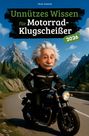 Texte: "Unnützes Wissen für Motorrad-Klugscheißer 2025", "Oliver Zweirad". Illustration: Cartoonfigur auf Motorrad vor Bergkulisse.