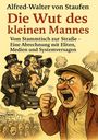 Alfred-Walter von Staufen: Die Wut des kleinen Mannes, Buch