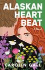 Carolin Gall: Alaskan Heartbeat, Buch