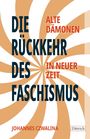 „DIE RÜCKKEHR DES FASCHISMUS“ in großen Buchstaben, mit „ALTE DÄMONEN IN NEUER ZEIT“ und „JOHANNES CZWALINA“. Spiralförmiger Hintergrund.