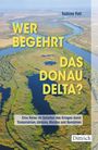 Titel: "WER BEGEHRT DAS DONAU DELTA?" Autor: Sabina Fati. Luftaufnahme einer Flusslandschaft.