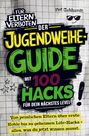 „Für Eltern verboten: Der Jugendweihe-Guide mit 100 Hacks für dein nächstes Level.“ Bunte, kreative Gestaltung.