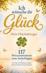 Text: "Ich wünsche dir Glück. Dein Glücksbringer. 117 Herzensmomente zum Aufschlagen. für Tage, die Hoffnung, Lachen oder eine kleine Pause brauchen."

Gefühlvolles Design mit Schmetterlingen und einem Kleeblatt im Sonnenuntergang.
