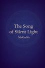 "The Song of Silent Light" und "MaKreWe" stehen in einem dekorativen Design auf blauem Hintergrund.