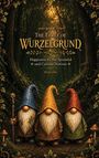 Text: "LOOL THE THREE OF WURZELGRUND Happiness by the Spoonful and Curious Notions. MaKreWe." Drei Zwerge im Wald.