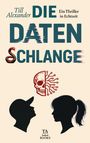 Titel: "DIE DATENSCHLANGE". Thriller in Echtzeit. Zwei Silhouetten, eine Schlange und ein digitales Totenkopf-Logo.