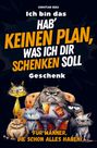 Christian Deeg: Hab' keinen Plan, was ich dir schenken soll: Das ultimativ lustige Geschenk für Männer vollgepackt mit unnützem Wissen und kniffligen Rätseln, Buch