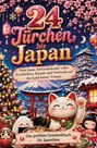 "24 Türchen bis Japan", ein festliches Cover mit Kirschblüten, Laternen, einem Maneki-neko, Mount Fuji und einem Torii.